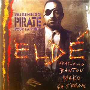 Eldé - Business Pirate Pour la Route Album