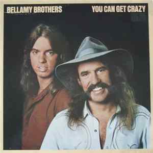 Bellamy Brothers - You Can Get Crazy Album